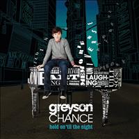 Greyson Chance - Hold On ‘Til The Night
