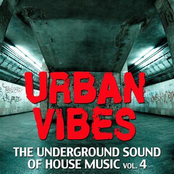 Various Artists - Urban Vibes (The Underground Sound of House Music, Vol. 4)