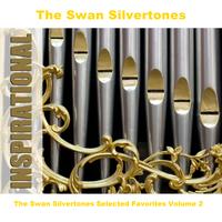 The Swan Silvertones - The Swan Silvertones Selected Favorites, Vol. 2