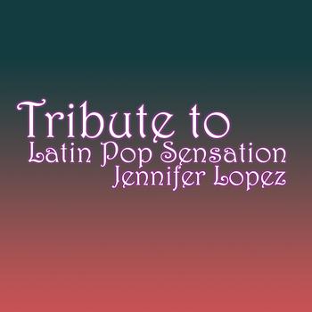 Déjà Vu - The Best of Jennifer Lopez: A Tribute to Latin Pop Sensation