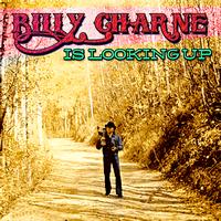 Billy Charne - Billy Charne Is Looking Up