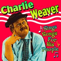 Charley Weaver - Charley Weaver Sings Songs For His People
