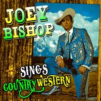 Joey Bishop - Joey Bishop Sings Country Western