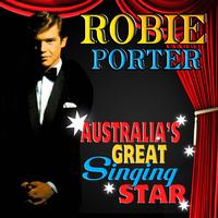 Robie Porter - Australia's Great Singing Star