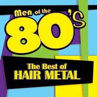 Déjà Vu - Men of the 80s: The Best of Hair Metal