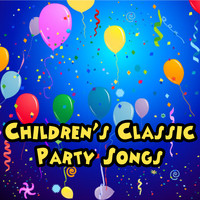Childrens Classics - Childrens Classic Party Songs