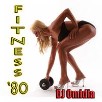 DJ Omidia - Fitness 80 (Ideale per aerobica, Music for Exercise, Allenamento, Fitness, Workout, Aerobics, Running, Walking, Dynamix, Cardio, Weight Loss, Elliptical and Treadmill, Pilates)