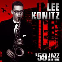 Lee Konitz - 1959 Jazz Sessions