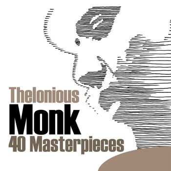 Thelonious Monk - 40 Masterpieces