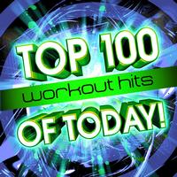 Cardio Workout Crew - Top 100 Workout Hits Of Today!