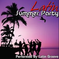Latin Groove - Latin Summer Party