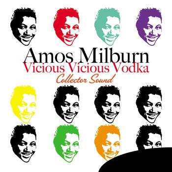 Amos Milburn - Vicious Vicious Vodka (Original Sound)