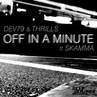 Dev79 & Thrills - Off In a Minute - Single