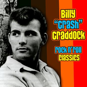 Billy "Crash" Craddock - Rock N' Roll Classics
