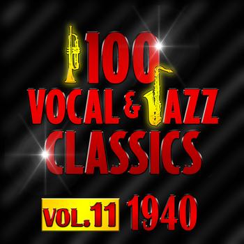 Various Artists - 100 Vocal & Jazz Classics - Vol. 11 (1940)
