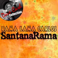 SantanaRama - Rama Lama Carlos - [The Dave Cash Collection]