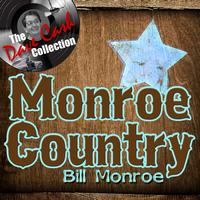 Bill Monroe - Monroe Country - [The Dave Cash Collection]