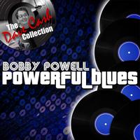Bobby Powell - Powerful Blues - [The Dave Cash Collection]