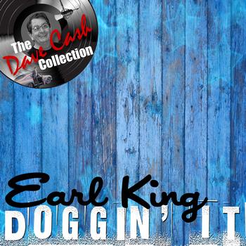 Earl King - Doggin' It - [The Dave Cash Collection]