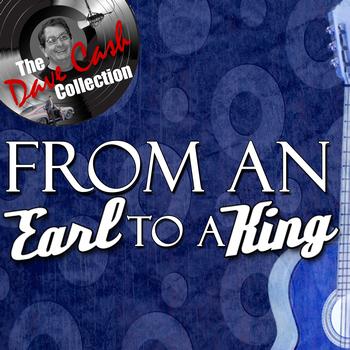 Earl King - From An Earl To A King - [The Dave Cash Collection]