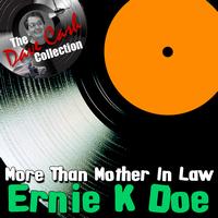 Ernie K Doe - More Than Mother-In-Law - [The Dave Cash Collection]