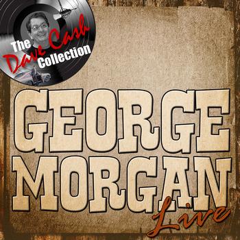 George Morgan - Morgan Live - [The Dave Cash Collection]