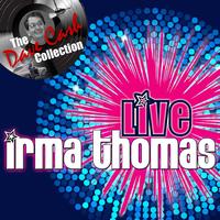 Irma Thomas - Live Irma - [The Dave Cash Collection]