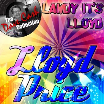 Lloyd Price - Lawdy It's Lloyd - [The Dave Cash Collection]