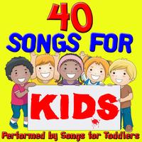 Songs For Toddlers - 40 Songs For Kids