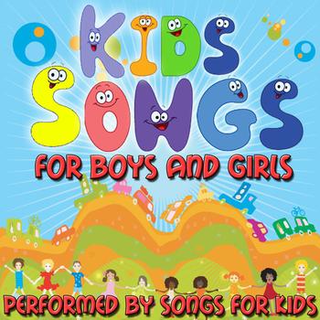 Songs for Kids - Kids Songs For Boys And Girls