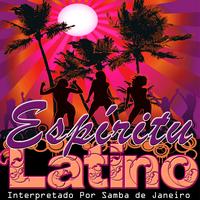 Samba De Janeiro - Espíritu Latino