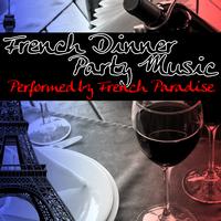 French Paradise - French Dinner Party Music