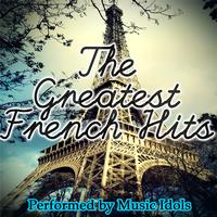 Music Idols - The Greatest French Hits