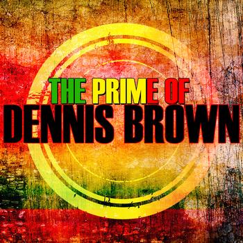 Dennis Brown - The Prime Of