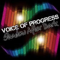 Voice Of Progress - Shadow After Dark