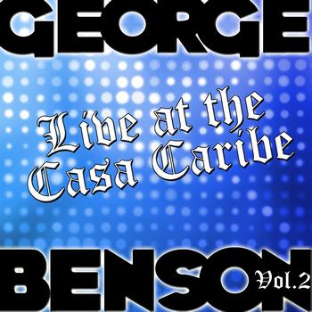George Benson - Live at the Casa Caribe Vol. 2