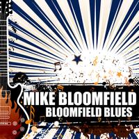 Mike Bloomfield - Bloomfield Blues