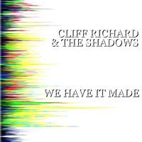 Cliff Richard & The Shadows - We Have It Made