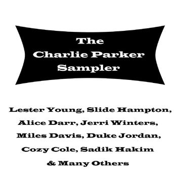 Charlie Parker Records Artists - The Charlie Parker Sampler