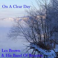 Les Brown & His Band Of Renown - On A Clear Day