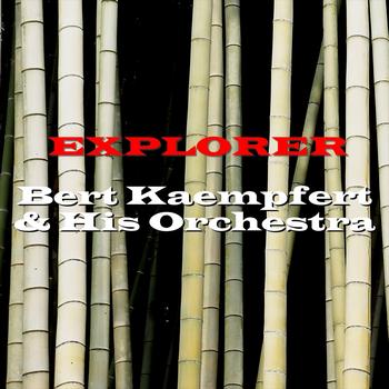Bert Kaempfert & His Orchestra - Explorer