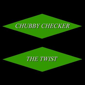 Chubby Checker - The Twist