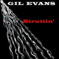 Gil Evans - Struttin'