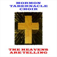 Mormon Tabernacle Choir - The Heavens Are Telling