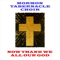 Mormon Tabernacle Choir - Now Thank We All Our God