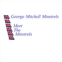 George Mitchell Minstrels - Meet The Minstrels