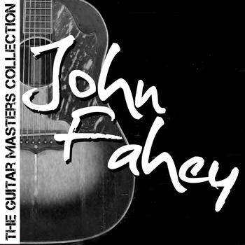 John Fahey - The Guitar Masters Collection: John Fahey