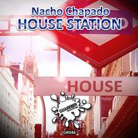 Nacho Chapado - House Station