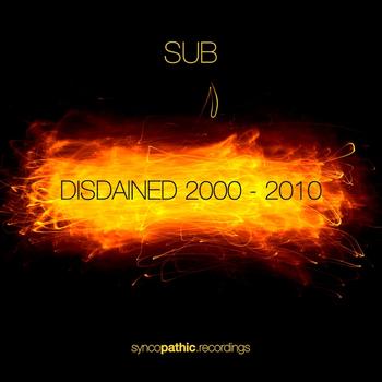 Sub - Disdained 2000-2010