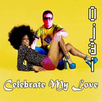 Ojai - Celebrate My Love